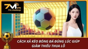 Cách xả kèo bóng đá