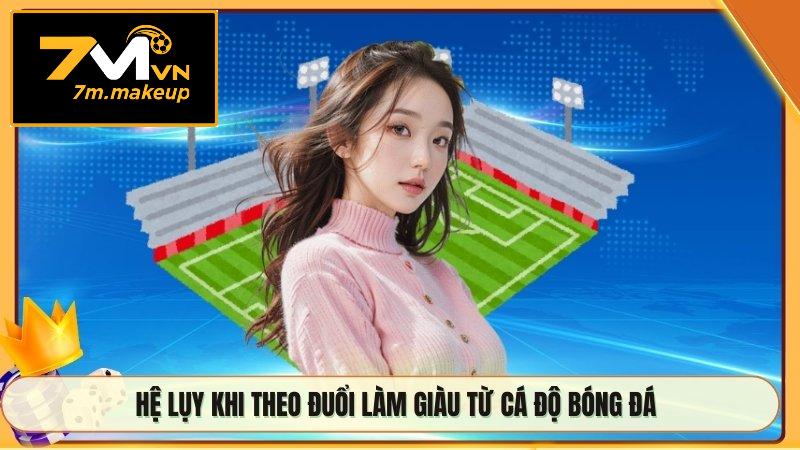 Hệ lụy khi theo đuổi làm giàu từ cá độ bóng đá