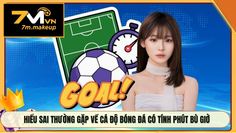 Hiểu sai thường gặp về cá độ bóng đá có tính phút bù giờ