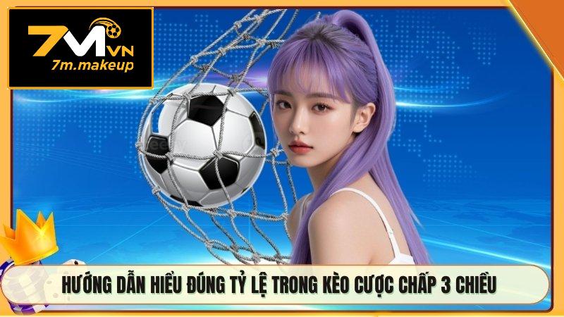Hướng dẫn hiểu đúng tỷ lệ trong kèo cược chấp 3 chiều