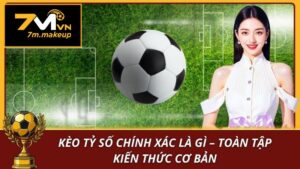Kèo tỷ số chính xác là gì
