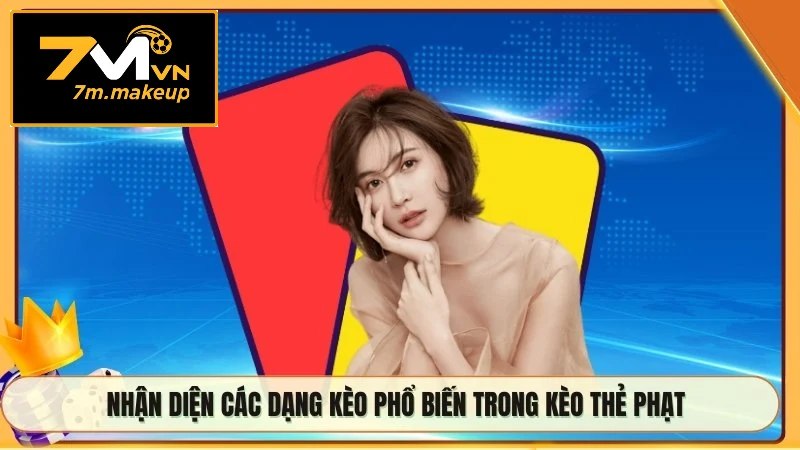 Nhận diện các dạng kèo phổ biến trong kèo thẻ phạt