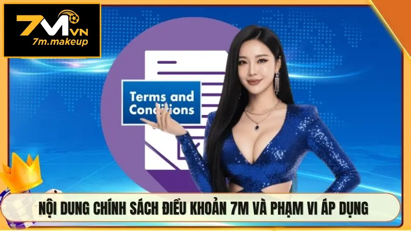 Nội dung chính sách điều khoản 7M và phạm vi áp dụng