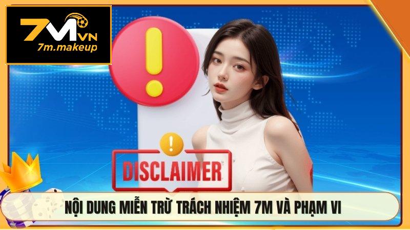Nội dung miễn trừ trách nhiệm 7M và phạm vi