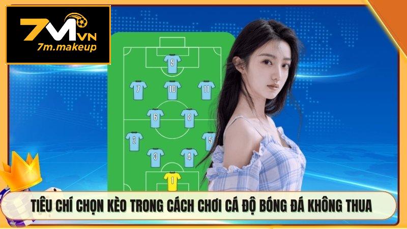 Tiêu chí chọn kèo trong cách chơi cá độ bóng đá không thua