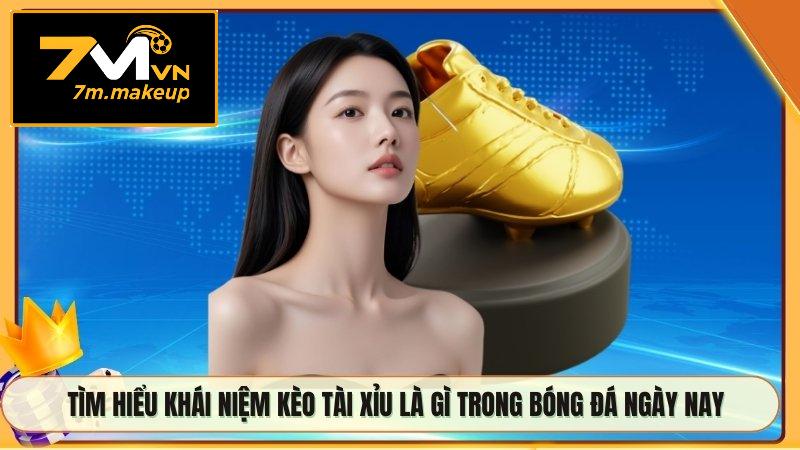 Tìm hiểu khái niệm kèo tài xỉu là gì trong bóng đá ngày nay