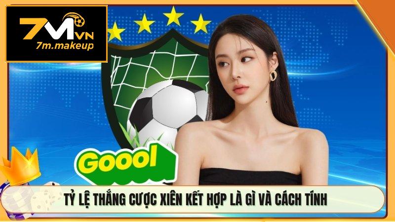 Tỷ lệ thắng cược xiên kết hợp là gì và cách tính