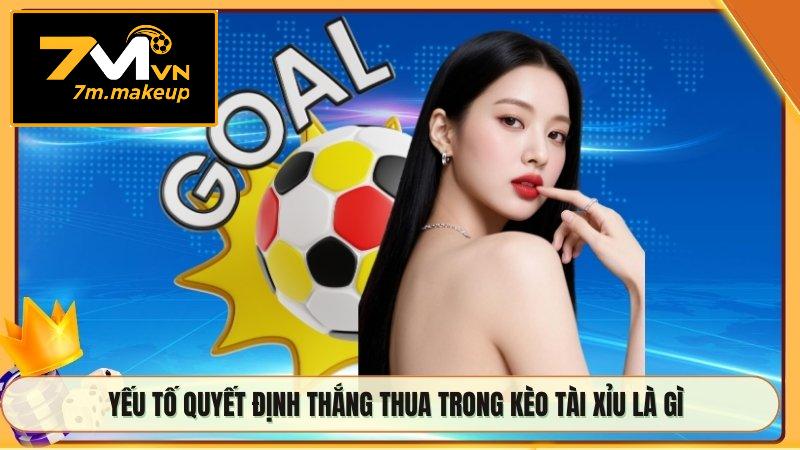 Yếu tố quyết định thắng thua trong kèo tài xỉu là gì